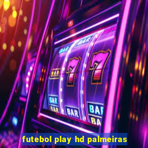 futebol play hd palmeiras